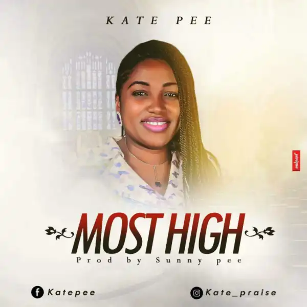 Kate Pee - Most High